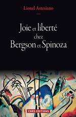 Joie et liberté chez Bergson et Spinoza