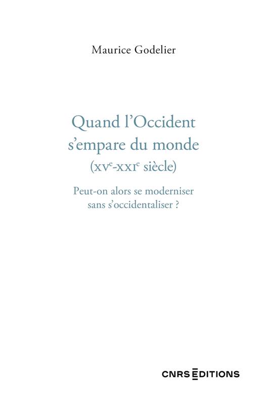 Quand l'Occident s'empare du monde (XVe - XXIe siècle)