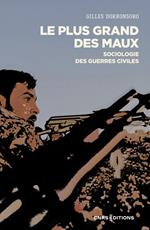 Le plus grand des maux - Sociologie des guerres civiles