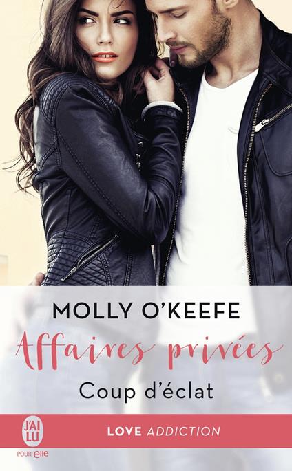 EXTRAIT GRATUIT Affaires privées (Tome 1) - Coup d'éclat - Molly O'Keefe,Zeynep Diker - ebook