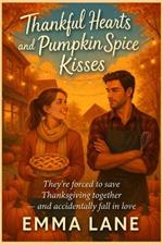 Home for the Holidays A Cozy Small Town Second Chance Romance with a Single Dad: Romance novel set during Thanksgiving