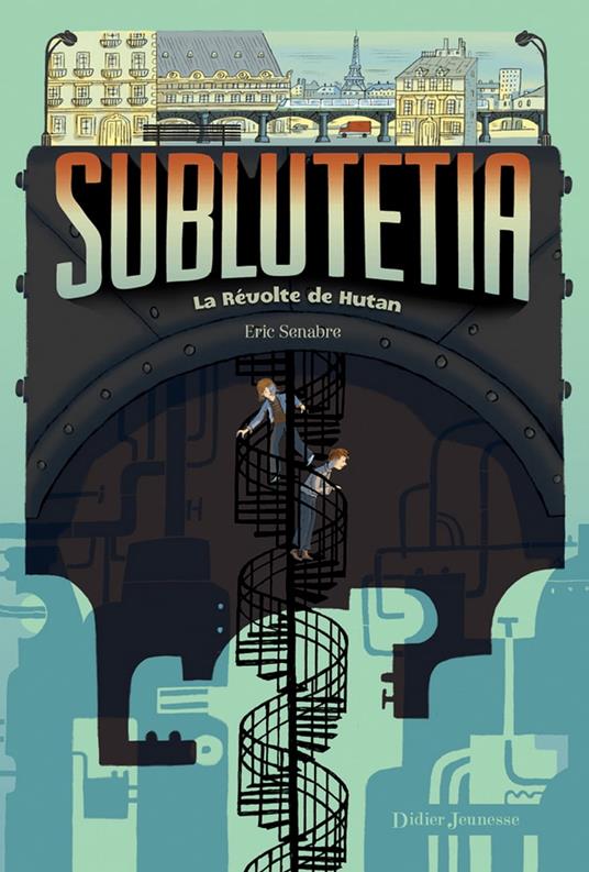 Sublutetia - La révolte de Hutan (T1) - Eric Senabre - ebook