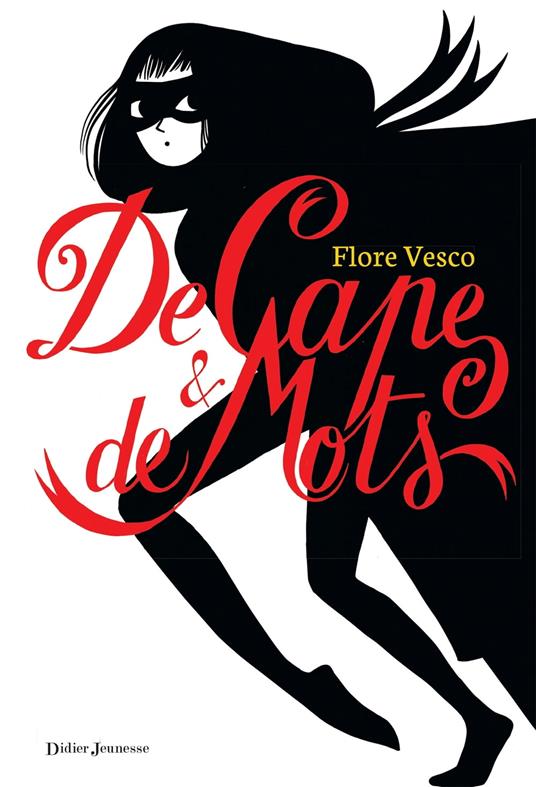 De Cape et de mots - Flore Vesco,Charlotte Gastaut - ebook