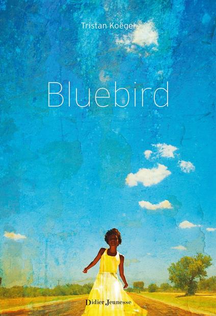Bluebird - Tristan Koëgel - ebook