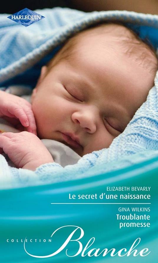 Le secret d'une naissance - Troublante promesse