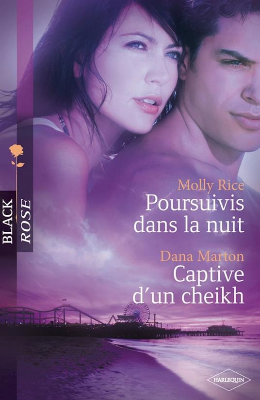 Poursuivis dans la nuit - Captive d'un cheikh