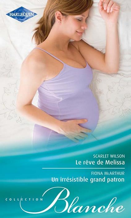 Le rêve de Melissa - Un irrésistible grand patron