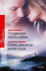Orageuses retrouvailles - Cette attirance entre nous