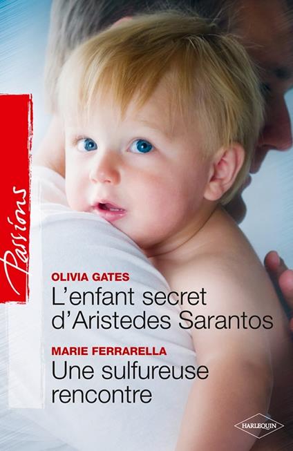 L'enfant secret d'Aristedes Sarantos + Une sulfureuse rencontre