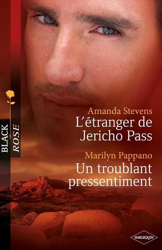 L'étranger de Jericho Pass - Un troublant pressentiment (Harlequin Black Rose)