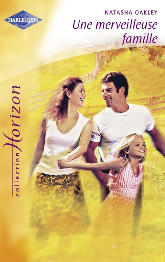 Une merveilleuse famille (Harlequin Horizon)