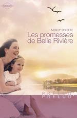 Les promesses de Belle Rivière (Harlequin Prélud')