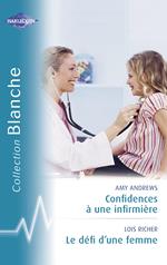 Confidences à une infirmière - Le défi d'une femme (Harlequin Blanche)