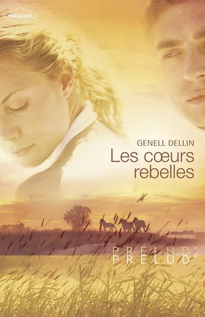 Les coeurs rebelles (Harlequin Prélud')