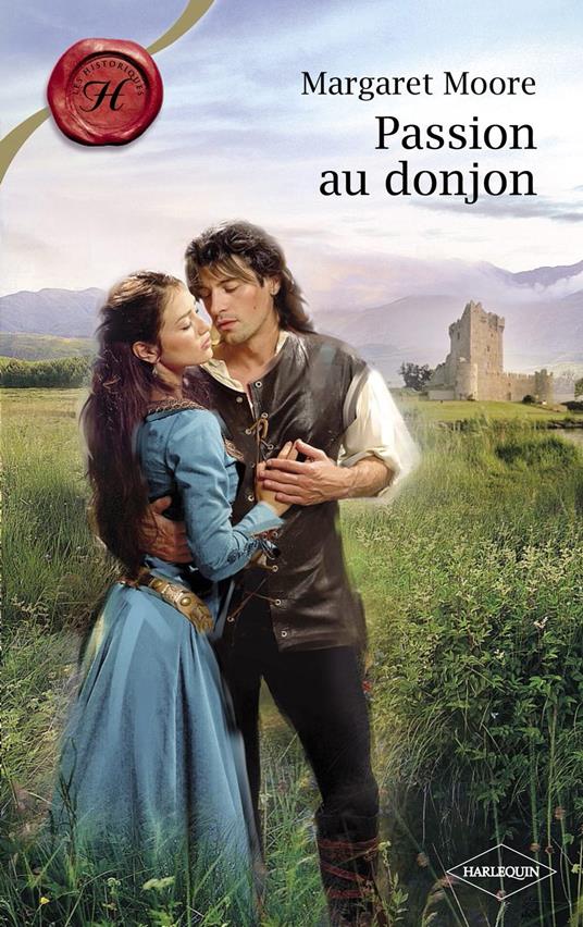 Passion au donjon (Harlequin Les Historiques)