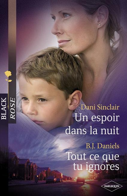 Un espoir dans la nuit - Tout ce que tu ignores (Harlequin Black Rose)