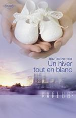 Un hiver tout en blanc (Harlequin Prélud')