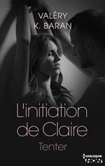 L'initiation de Claire - Tenter (tome 1)