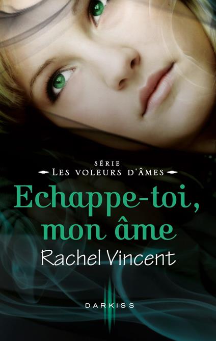 Echappe-toi, mon âme - Rachel Vincent - ebook