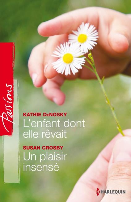 L'enfant dont elle rêvait - Un plaisir insensé