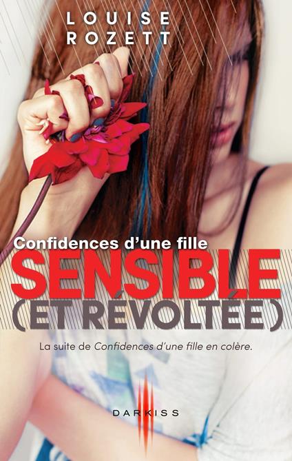Confidences d'une fille sensible (et révoltée) - Louise Rozett - ebook