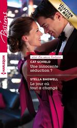 Une innocente séduction ? - Le jour où tout a changé