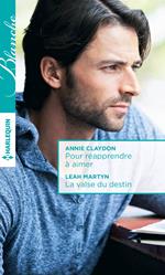 Pour réapprendre à aimer - La valse du destin