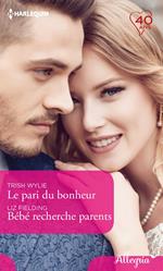 Le pari du bonheur - Bébé recherche parents