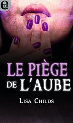 Le piège de l'aube