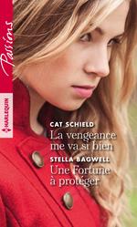 La vengeance me va si bien - Une Fortune à protéger