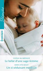 Le bébé d'une sage-femme - Un si séduisant médecin