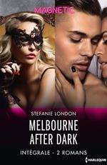 Melbourne After Dark - Intégrale 2 romans