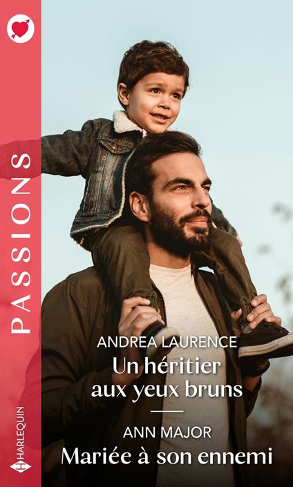 Un héritier aux yeux bruns - Mariée à son ennemi