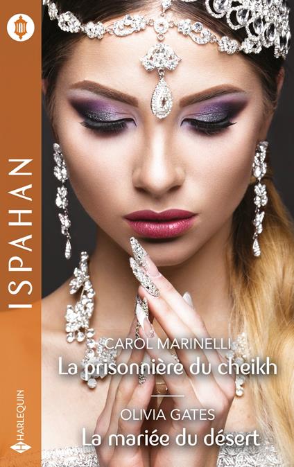 La prisonnière du cheikh - La mariée du désert