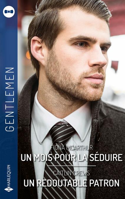 Un mois pour la séduire - Un redoutable patron