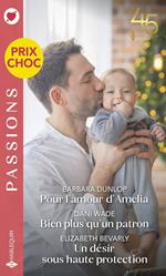 Pour l'amour d'Amelia - Bien plus qu'un patron - Un désir sous haute protection