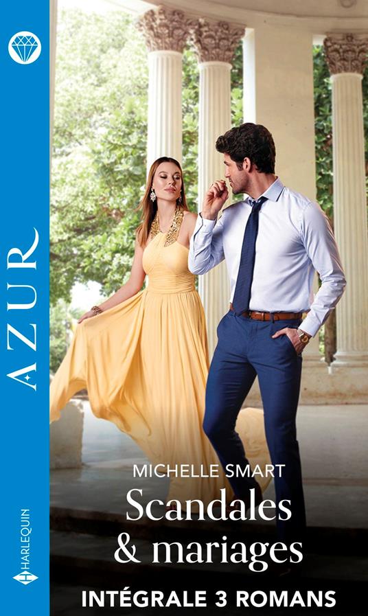 Scandales & mariages - Intégrale 3 romans