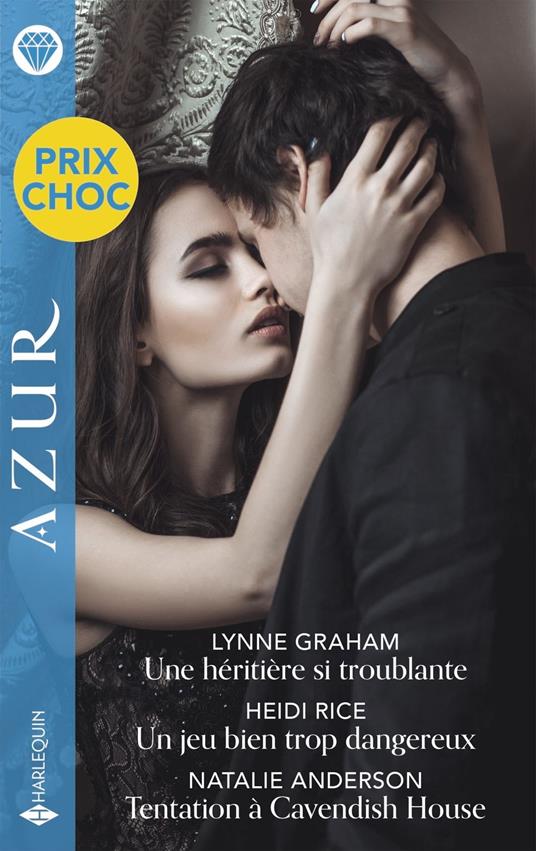 Une héritière si troublante - Un jeu bien trop dangereux - Tentation à Cavendish House
