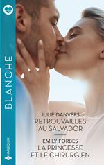 Retrouvailles au Salvador - La princesse et le chirurgien