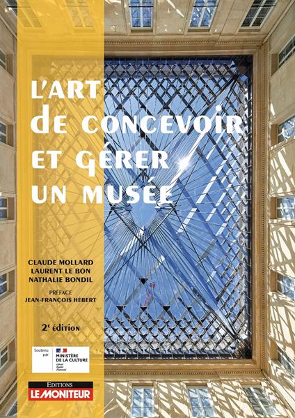 L&#39;art de concevoir et g&#233;rer un mus&#233;e