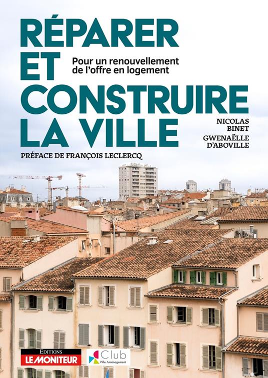 R&#233;parer et construire la ville