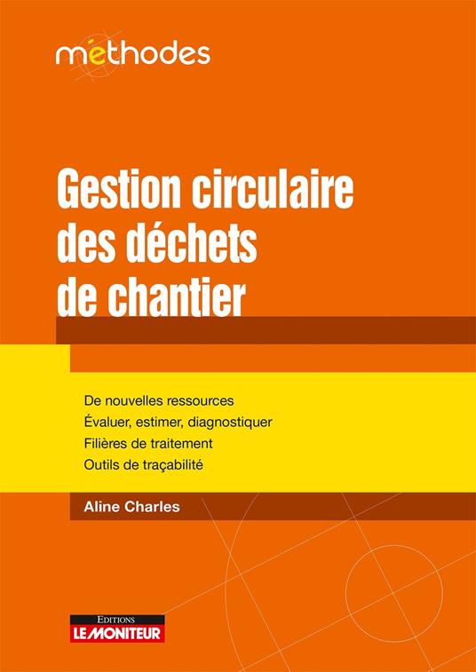 Gestion circulaire des d&#233;chets de chantier