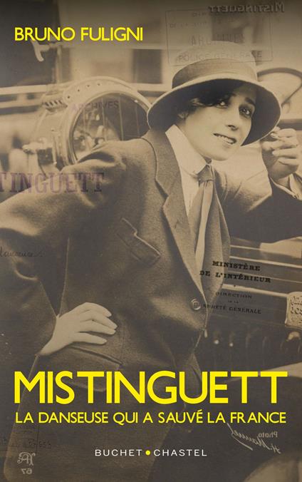 Mistinguett. La danseuse qui a sauvé la France
