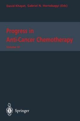 Progress in Anti-Cancer Chemotherapy - David Khayat,Gabriel N. Hortobagyi - cover