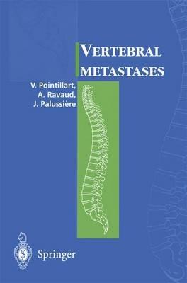 Vertebral metastases - Vincent Pointillart,Alain Ravaud,Jean Palussiere - cover