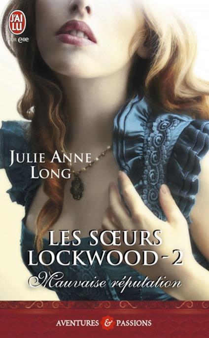 Les soeurs Lockwood (Tome 2) - Mauvaise réputation