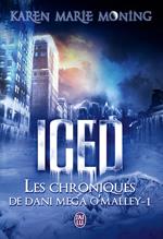 Les chroniques de Dani Mega OMalley (Tome 1) - Iced