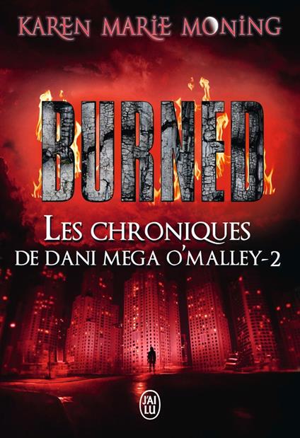 Les chroniques de Dani Mega OMalley (Tome 2) - Burned