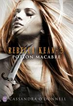 Rebecca Kean (Tome 3) - Potion macabre