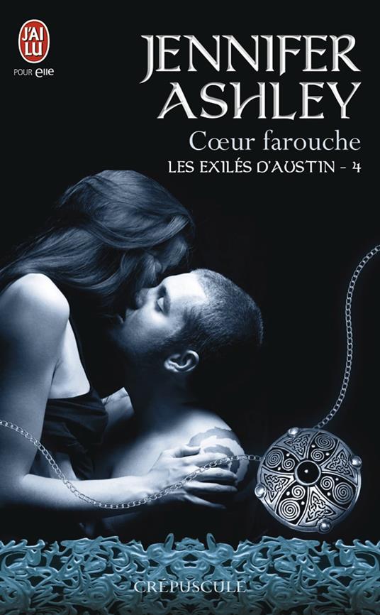 Les exilés d'Austin (Tome 4) - Coeur farouche